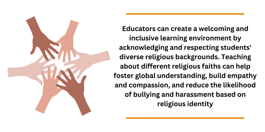 Educators can create a welcoming and inclusive learning environment by acknowledging and respecting students' diverse and religious backgrounds.